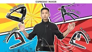 Review Nhanh Tất Cả C&aacute;c D&ograve;ng Flair Espresso
