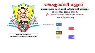 JSC News | JSC News is The Official Media of Holy Jacobite Syrian Christian Church
