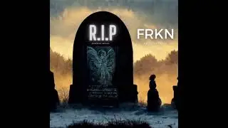 FRKN - RIP (Prod. by LETREEZ) [Audio]