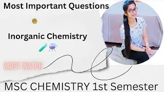 Msc 1st Sem Inorganic Chemistry Important Questions ।। All University ।। INORGANIC CHEMISTRY