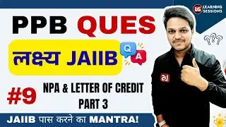 JAIIB PPB Questions Part 3 | Non Performing Assets (NPA) & Letter of Credit (LC) MCQs