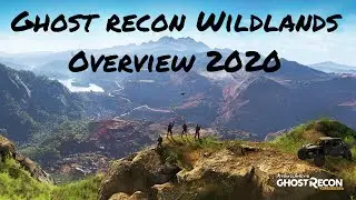 Ghost Recon Wildlands Deep Dive Overview 2020