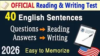 English Test - OFFICIAL 40 Reading & Writing Sentences 2026 For US Citizenship Test 2026