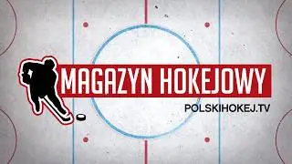 Magazyn Hokejowy / 05.02.2026