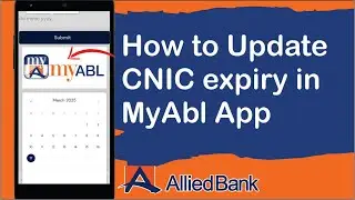 How to update CNIC Expiry in myAbl App | Update CNIC Expiry in bank record online #myabl #abl