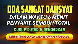 DOA DAHSYAT🤲 INSYAALLAH S4KITMU S3MBUH TANPA BER0BAT KE D0KTER❗PUTAR & DENGARKAN