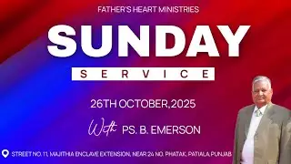 26-10-2025  Father's Heart Ministries  -  Sunday Service  (Live)