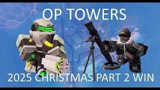 Beating TDX 2025 Christmas Part 2 With OP Towers (Nightmare)