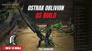 Ostrak Oblivion GS Build (Post-Gogmazios) | Insane Charge Damage & Skill Breakdown | MH Wilds