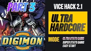 VICE HACK 2.1 [DIGIMON WORLD 1] ULTRA HARDCORE #PART3