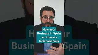 How your Business or Company can Operate internationally - #BusinessSpain #CompanySpain #Spain
