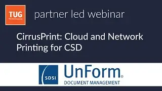 TUG Partner Webinar: CirrusPrint: Cloud and Network Printing for CSD