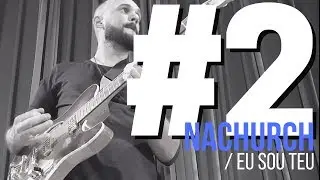 #NaChurch2: Eu Sou Teu - Gabriela Rocha / Adilson Jordão