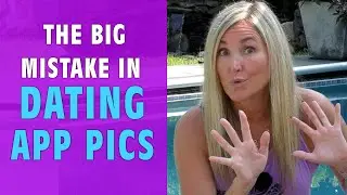 The Big Mistake in Dating App Pictures