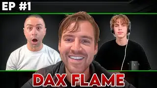 Ep.1 Dax Flame