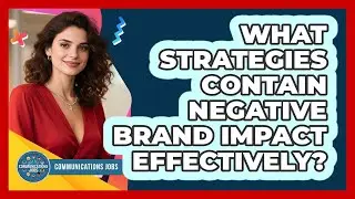What Strategies Contain Negative Brand Impact Effectively?