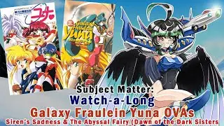 [Galaxy Fraulein Yuna OVAs] Watching the anime