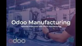 Odoo Manufacturing Module &ndash; User Training