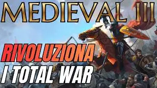 Non &egrave; pi&ugrave; un Arcade: Perch&eacute; MEDIEVAL 3 rivoluzioner&agrave; i Total War