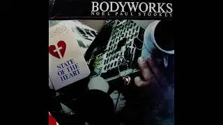 Noel Paul Stookey & Bodyworks - State of the Heart (1985) (FULL ALBUM)