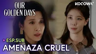 La Falsa Madre Amenaza a Jung In Sun por el H&iacute;gado 😱 | Nuestros d&iacute;as dorados EP32 | KOCOWA+ ESPA&Ntilde;OL