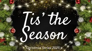 C. Tis' the Season for Gift-Giving - Tim Rhodus, December 21, 2025