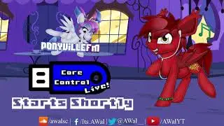 Core Control Live on PonyvilleFM - December 7th, 2021