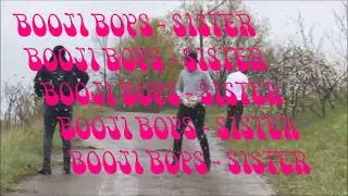 Booji Boys - Sister (Official Music Video)