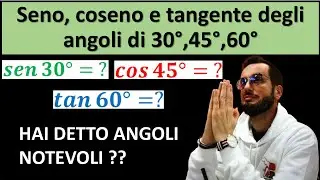 6 - Angoli notevoli 30°, 45° 60°