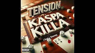 Kaspa Killa : Tension (feat.) $toney