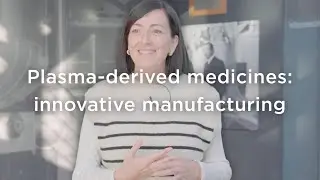 Innovative manufacturing processes pioneering in the production of plasma-derived medicines