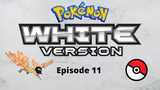 Pokemon White Nuzlocke - Episode 11: Pizza Philosophy