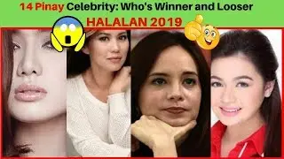 14 PINAY CELEBRITY: Who's Winner and Who's Looser HALALAN 2019