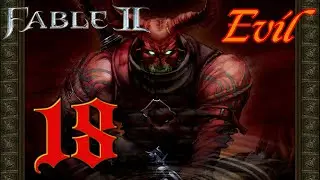 Fable II Let's Play [FR] #18 ( Evil )