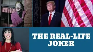 Is Donald Trump, 'The Joker' of Our Political System?