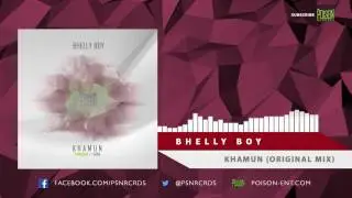 Bhelly Boy - Khamun (Original Mix)