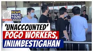 'Unaccounted' POGO Workers na hindi nag-downgrade ng visa, iniimbestigahan ng BI