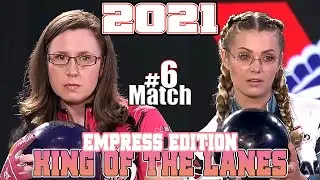 Bowling 2021 King of the Lanes Empress Edition MOMENT - Game 6