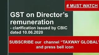 Clarification of GST liability on Director Remuneration