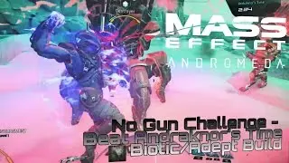 Mass Effect Andromeda - No Gun Challenge - Beat Andraknor's Time - Biotic/Adept Build - Insanity