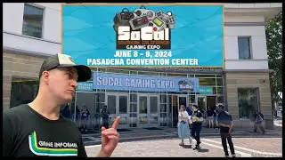 SoCal Gaming Expo 2024 | A Virtual Experience of the Show!