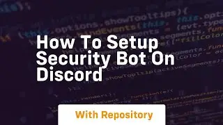 How to setup security bot on discord