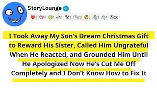I Took Away My Son&rsquo;s Dream Christmas Gift to Reward His Sister Called Him Ungrateful When He React