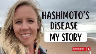 My Hashimoto&rsquo;s Story | Living with Hypothyroidism for 26 Years 🦋