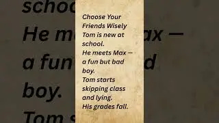 Choose Your Friends Wisely &ndash; Short Motivational Story in Simple English Learn English Through Story