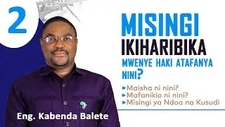 #LIVE DAY 2 - MISINGI IKIHARIBIKA MWENYE HAKI ATAFANYA NINI? Eng KABENDA BALETE