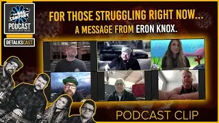 A Message for Those Struggling Right Now... (ft. Eron Knox & David Patterson) | TRC PODCAST CLIPS