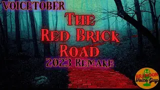 VoiceTober: The Red Brick Road (2023 Remake)