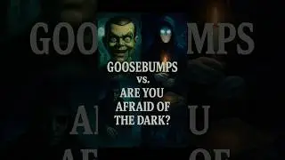 Goosebumps vs. Are You Afraid of the Dark &mdash; Which Was Darker?