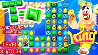 Candy Crush Soda Saga - Complete Gameplay of Levels 31 to 34 @mrbhgaming